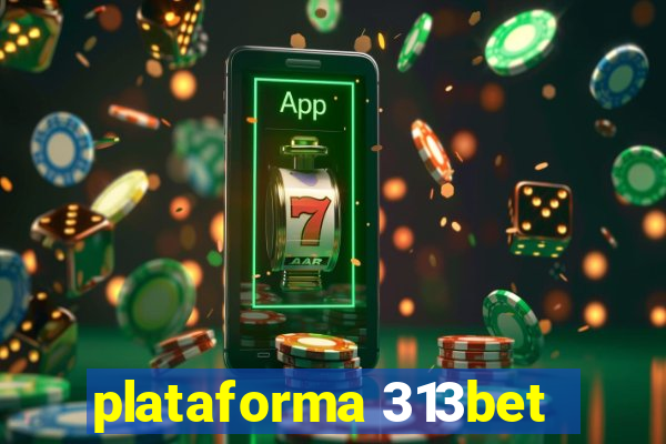 plataforma 313bet